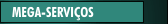 MEGA-SERVI&Ccedil;OS