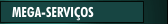 MEGA-SERVI&Ccedil;OS